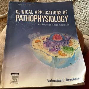 3rd Edition Clinical Applications of Pathophysiology Valentina L. Brashers used